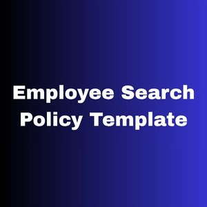 Employee Search Policy Template