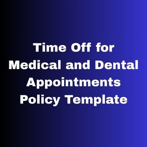 Time Off for Medical and Dental Appointments Policy Template