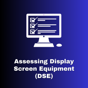 Assessing Display Screen Equipment (DSE)