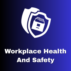 Workplace Health and Safety