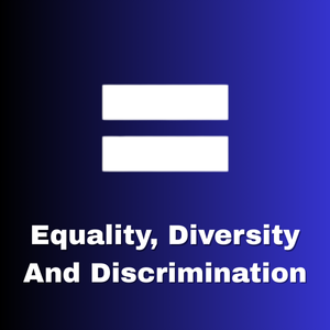 Equality, Diversity and Discrimination
