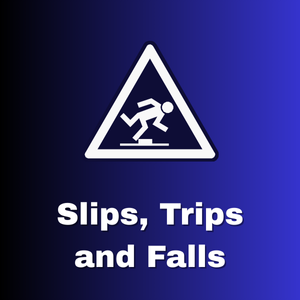 Slips, Trips and Falls